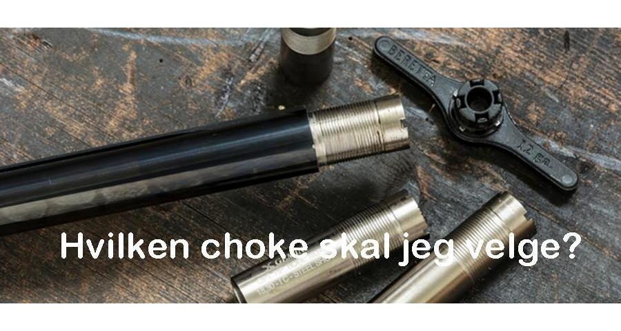 Hvilken choke skal jeg velge?