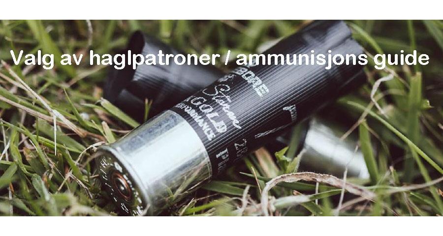 Valg av haglpatroner / ammunisjons guide 